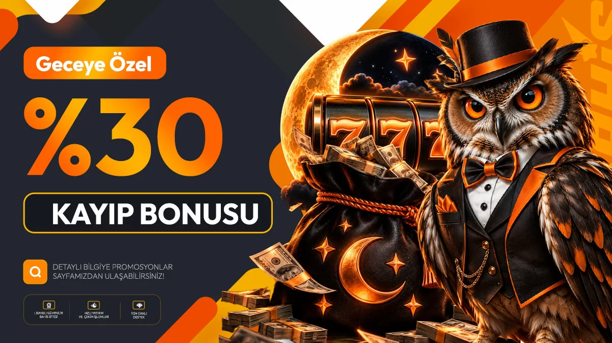 Gececilere Özel %30 Kayıp Bonusu